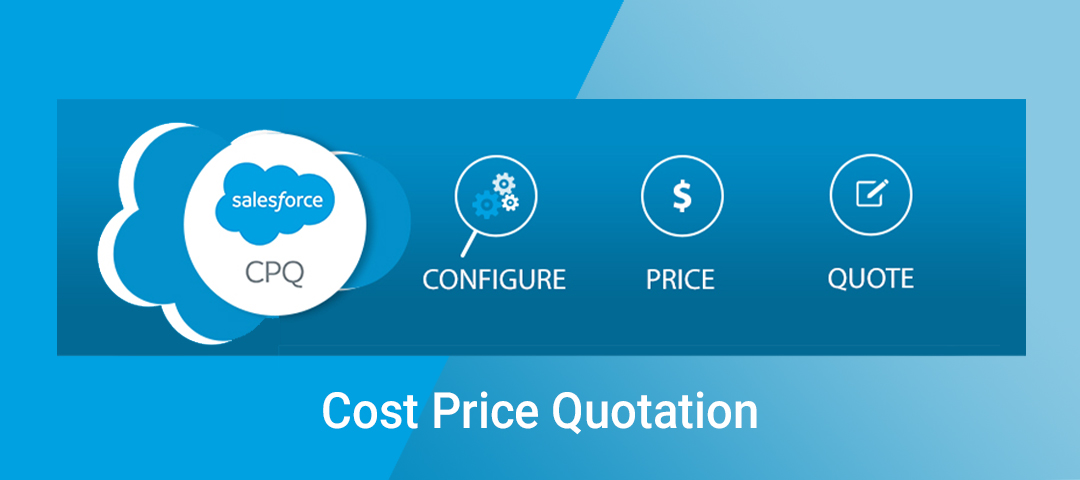 Salesforce Cost Price Quotation (CPQ)